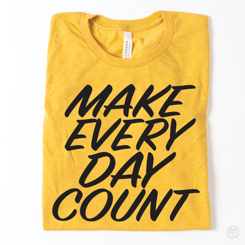 Make Every Day Count